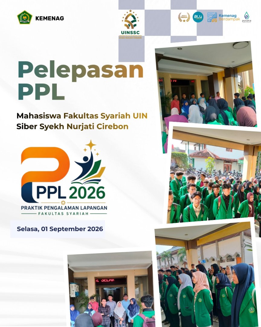 Pelepasan Praktik Pengalaman Lapangan (PPL) Mahasiswa Fakultas Syariah UIN Siber Syekh Nurjati Cirebon